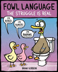 Fowl Language - The Struggle Is Real (Fowl Language) - MPHOnline.com