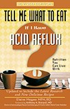 Tell Me What to Eat if I Have Acid Reflux (Revised Edition) - MPHOnline.com