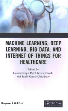 Machine Learning, Deep Learning, Big Data, and Internet of Things for Healthcare - MPHOnline.com