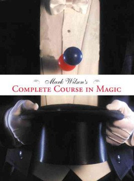 Mark Wilson's Complete Course in Magic - MPHOnline.com