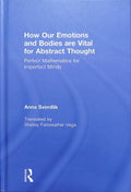 How Our Emotions and Bodies Are Vital for Abstract Thought - MPHOnline.com