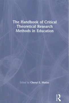 The Handbook of Critical Theoretical Research Methods in Education - MPHOnline.com