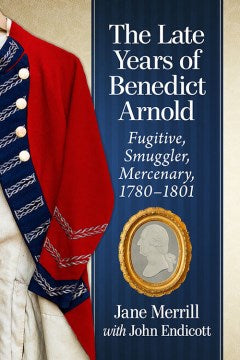 The Late Years of Benedict Arnold - MPHOnline.com