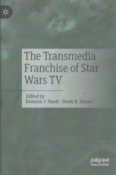 The Transmedia Franchise of Star Wars TV - MPHOnline.com