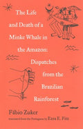 The Life and Death of a Minke Whale in the Amazon - MPHOnline.com