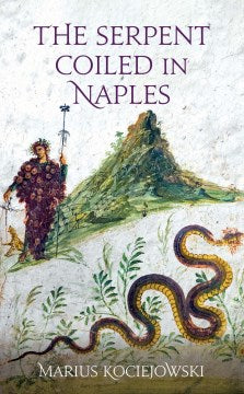 The Serpent Coiled in Naples - MPHOnline.com