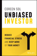 Unbiased Investor: Reduce Financial Stress and Keep More of Your Money - MPHOnline.com