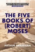 The Five Books of Robert Moses - MPHOnline.com