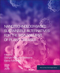 Nanotechnology-Based Sustainable Alternatives for the Management of Plant Diseases - MPHOnline.com