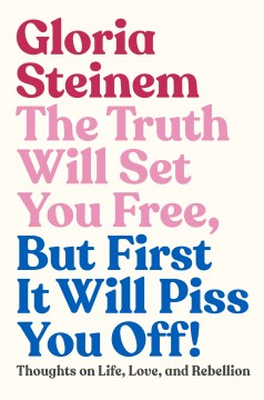 Truth Will Set You Free, But First It Will Piss You Off! - MPHOnline.com