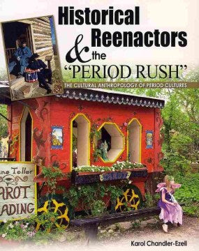 Historical Reenactors & the "Period Rush" - MPHOnline.com