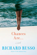 Chances Are… by Russo, Richard - MPHOnline.com