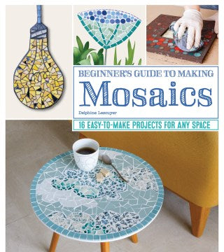 Beginner's Guide to Making Mosaics - MPHOnline.com