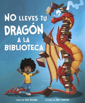 No lleves tu drag?n a la biblioteca/ Do Not Bring Your Dragon to the Library - MPHOnline.com