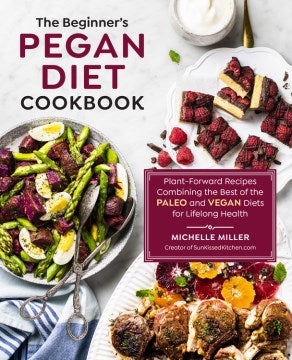 The Beginner's Pegan Diet Cookbook - MPHOnline.com