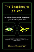 The Imagineers of War - The Untold Story of DARPA, the Pentagon Agency That Changed the World  (Reprint) - MPHOnline.com