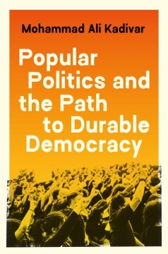 Popular Politics and the Path to Durable Democracy - MPHOnline.com