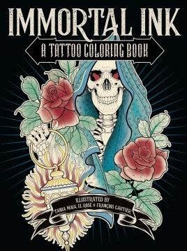 Immortal Ink - A Tattoo Coloring Book  (CLR CSM) - MPHOnline.com