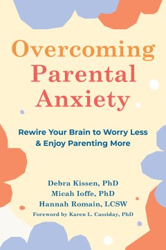 Overcoming Parental Anxiety - MPHOnline.com