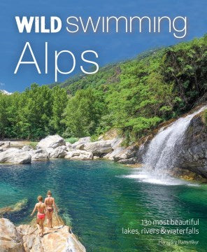 Wild Swimming Alps - MPHOnline.com