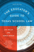 The Educator's Guide to Texas School Law - MPHOnline.com