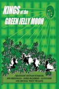 Kings of the Green Jelly Moon - MPHOnline.com