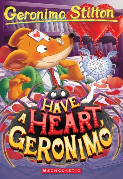 Geronimo Stilton #80: Have a Heart, Geronimo - MPHOnline.com