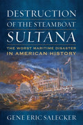 Destruction of the Steamboat Sultana - MPHOnline.com