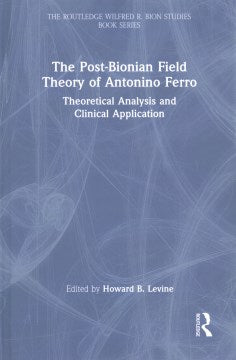 The Post-Bionian Field Theory of Antonino Ferro - MPHOnline.com