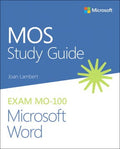 MOS Study Guide for Microsoft Word Exam MO-100 - MPHOnline.com