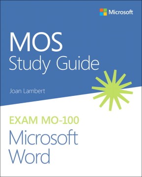 MOS Study Guide for Microsoft Word Exam MO-100 - MPHOnline.com