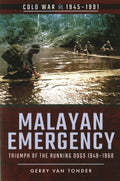 Malayan Emergency - Triumph of the Running Dogs, 1948-1960 (Cold War 1945-1991) - MPHOnline.com