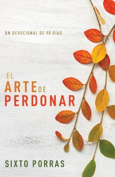 El arte de perdonar / Art of Forgiveness - MPHOnline.com