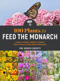 100 Plants to Feed the Monarch - MPHOnline.com