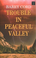 Trouble in Peaceful Valley - MPHOnline.com