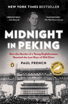 Midnight in Peking - How the Murder of a Young Englishwoman Haunted the Last Days of Old China  (Reprint) - MPHOnline.com