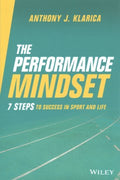 The Performance Mindset: 7 Steps To Success In Sport And Life - MPHOnline.com