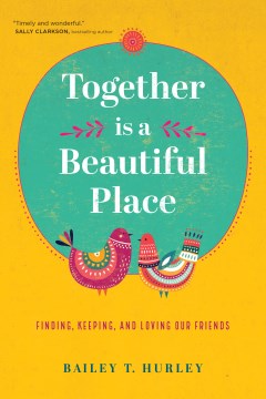 Together Is a Beautiful Place - MPHOnline.com