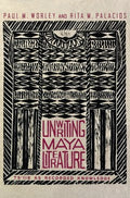 Unwriting Maya Literature - MPHOnline.com