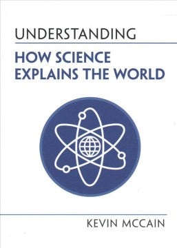 Understanding How Science Explains the World - MPHOnline.com