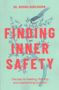 Finding Inner Safety: The Key To Healing, Thriving And Overcoming Burnout - MPHOnline.com