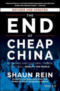 The End of Cheap China, Revised and Updated: Economic and Cultural Trends That Will Disrupt the World - MPHOnline.com