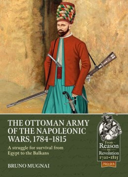 The Ottoman Army of the Napoleonic Wars, 1784-1815 - MPHOnline.com