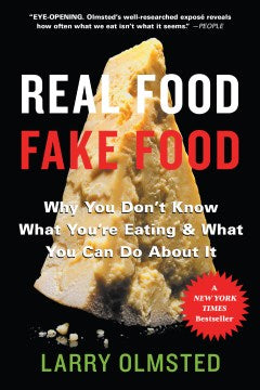 Real Food/Fake Food - Why You Don't Know What You're Eating & What You Can Do About It  (Reprint) - MPHOnline.com