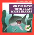 On the Move With Great White Sharks - MPHOnline.com