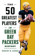 The 50 Greatest Players in Green Bay Packers History - MPHOnline.com