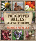 The Forgotten Skills of Self-Sufficiency Used by the Mormon Pioneers - MPHOnline.com