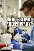 DNA Testing and Privacy - MPHOnline.com