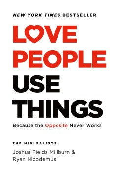 Love People Use Things - MPHOnline.com