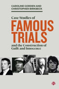 Case Studies of Famous Trials and the Construction of Guilt and Innocence - MPHOnline.com